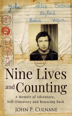 Nine Lives and Counting - John P Culnane