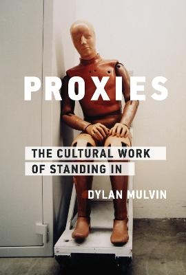 Proxies - Dylan Mulvin