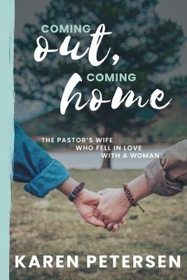 Coming Out Coming Home - Karen Petersen