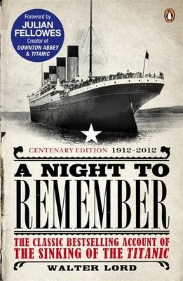 Night to Remember -  Julian Fellowes,  Brian Lavery,  Walter Lord