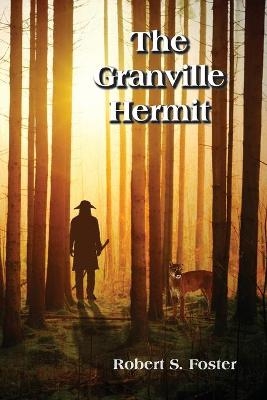 The Granville Hermit - Robert Foster