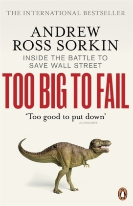 Too Big to Fail -  Andrew Ross Sorkin