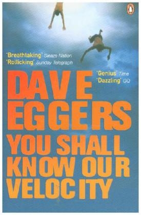 You Shall Know Our Velocity -  Dave Eggers