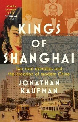 Kings of Shanghai - Jonathan Kaufman