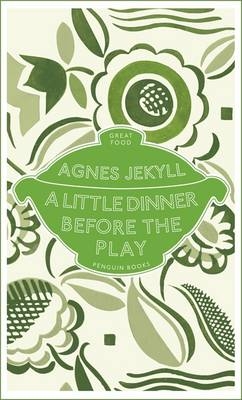 Little Dinner Before the Play -  Agnes Jekyll