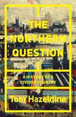 The Northern Question - Tom Hazeldine