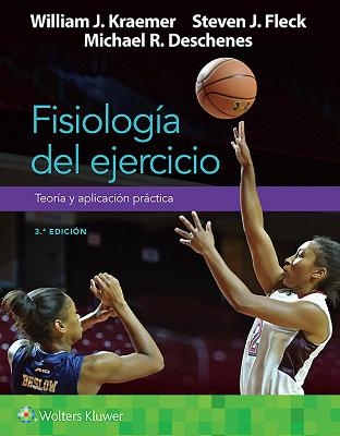 Fisiología del ejercicio. Teoría y aplicación práctica - William Kraemer, Steven Fleck, Michael Deschenes