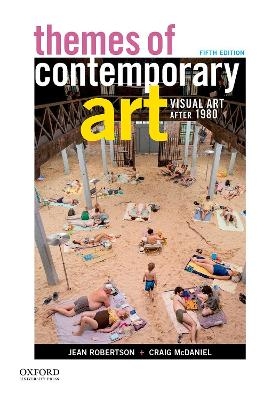 Themes of Contemporary Art -  Robertson,  McDaniel,  Contreras-Koterbay