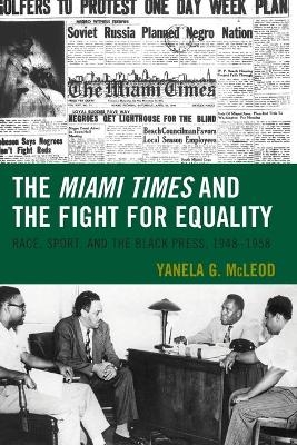 The Miami Times and the Fight for Equality - Yanela G. McLeod