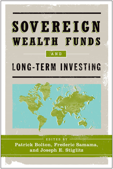 Sovereign Wealth Funds and Long-Term Investing - 