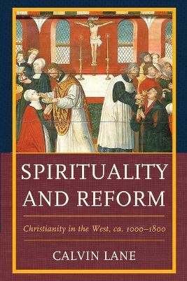 Spirituality and Reform - Calvin Lane