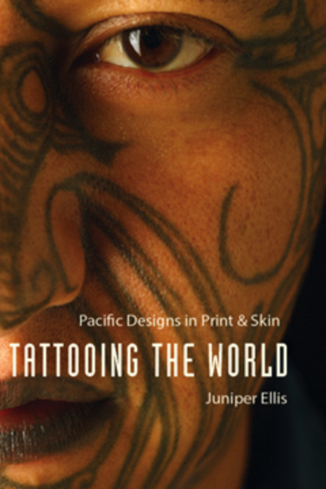 Tattooing the World -  Juniper Ellis