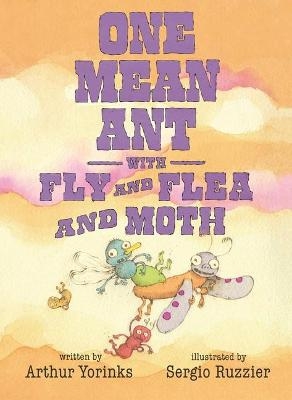 One Mean Ant with Fly and Flea and Moth - Arthur Yorinks