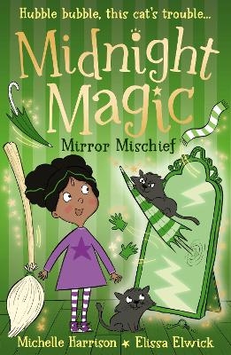 Midnight Magic: Mirror Mischief - Michelle Harrison