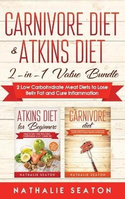 Carnivore Diet & Atkins Diet - Seaton Nathalie