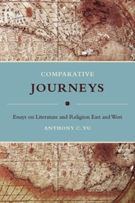 Comparative Journeys -  Anthony C. Yu