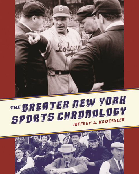 The Greater New York Sports Chronology - Jeffrey Kroessler