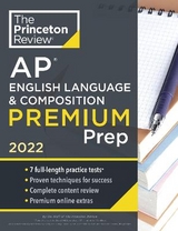 Princeton Review AP English Language & Composition Premium Prep, 2022 - Princeton Review