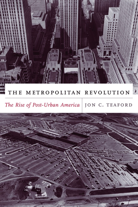 The Metropolitan Revolution - Jon Teaford