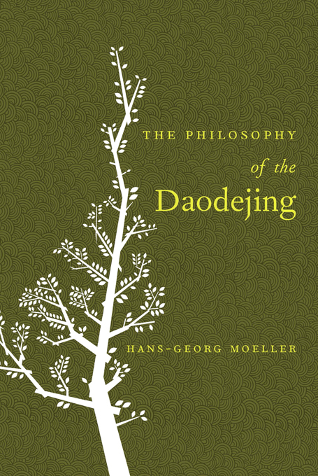 Philosophy of the Daodejing -  Hans-Georg Moeller