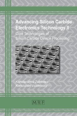 Advancing Silicon Carbide Electronics Technology II - 