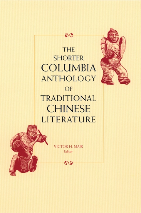 Shorter Columbia Anthology of Traditional Chinese Literature - 
