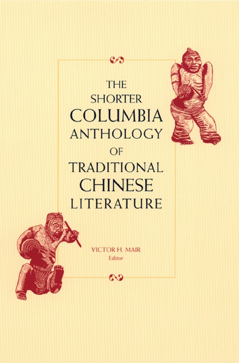 The Shorter Columbia Anthology of Traditional Chinese Literature - 