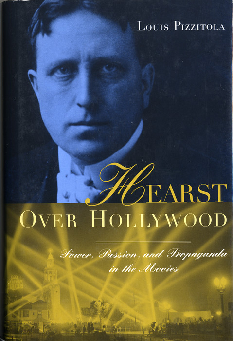 Hearst Over Hollywood - Louis Pizzitola