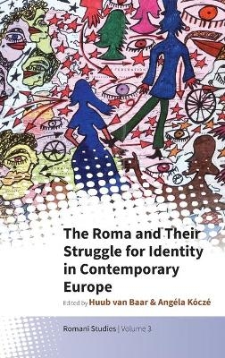 The Roma and Their Struggle for Identity in Contemporary Europe - 