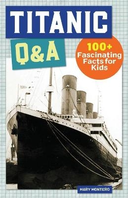 Titanic Q&A - Mary Montero