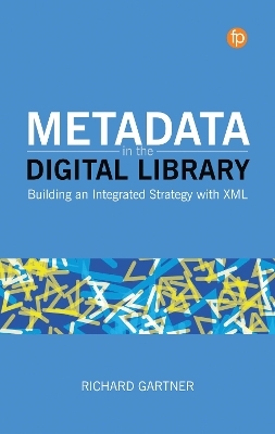 Metadata in the Digital Library - Richard Gartner