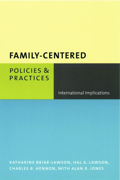 Family-Centered Policies and Practices -  Katharine Briar-Lawson,  Charles B. Hennon,  Hal A. Lawson