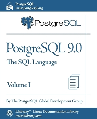 PostgreSQL 9.0 Official Documentation - Volume I. the SQL Language -  PostgreSQL Global Development Group,  The PostgreSQL Global Development Group