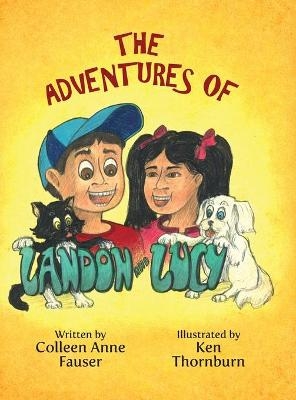 The Adventures of Landon and Lucy - Colleen Anne Fauser