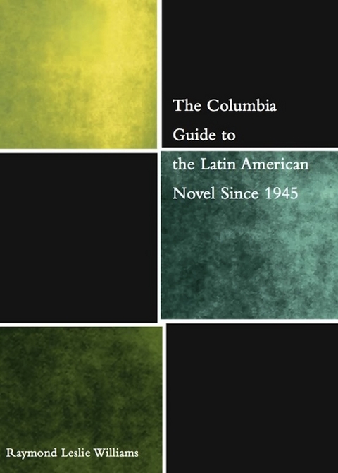Columbia Guide to the Latin American Novel Since 1945 -  Raymond L. Williams