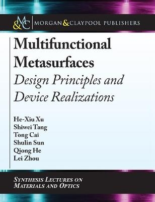 Multifunctional Metasurfaces - He-Xiu Xu, Shiwei Tang, Tong Cai, Shulin Sun, Qiong He