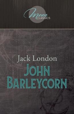 John Barleycorn - Jack London