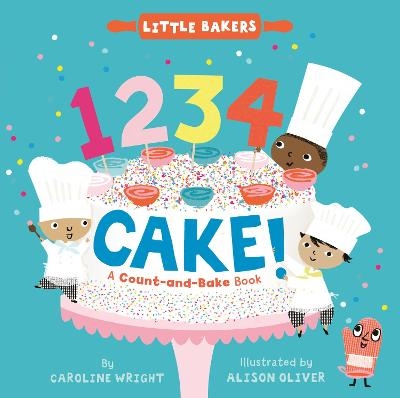 1234 Cake!: A Count-and-Bake Book - Caroline Wright