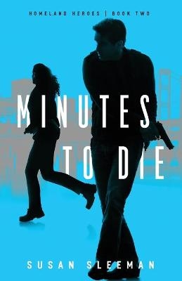 Minutes to Die - Susan Sleeman