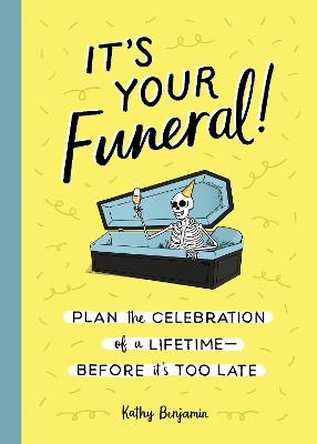 It's Your Funeral - Kathy Benjamin