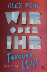 Forever, Ida - Wir oder ihr - Alex Pohl