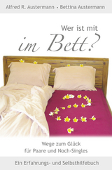 Wer ist mit im Bett - Alfred Austermann, Bettina Austermann