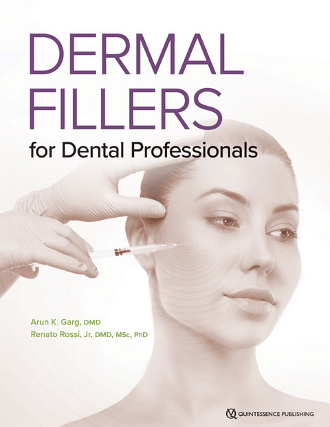 Dermal Fillers for Dental Professionals - Arun K Garg