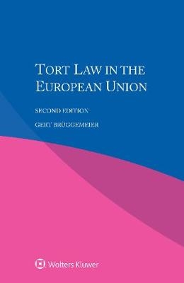 Tort Law in the European Union - Gert Brüggemeier