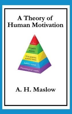 A Theory of Human Motivation - Abraham H Maslow