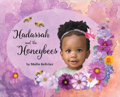 Hadassah and the Honeybees - Mollie Kelleher