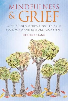 Mindfulness & Grief - Heather Stang