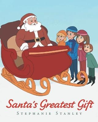 Santa's Greatest Gift - Stephanie Stanley