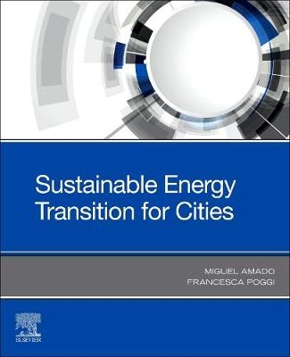 Sustainable Energy Transition for Cities - Miguel Amado, Francesca Poggi
