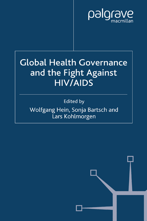 Global Health Governance and the Fight Against HIV/AIDS - 